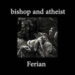 Bishop and Atheist-Ferian